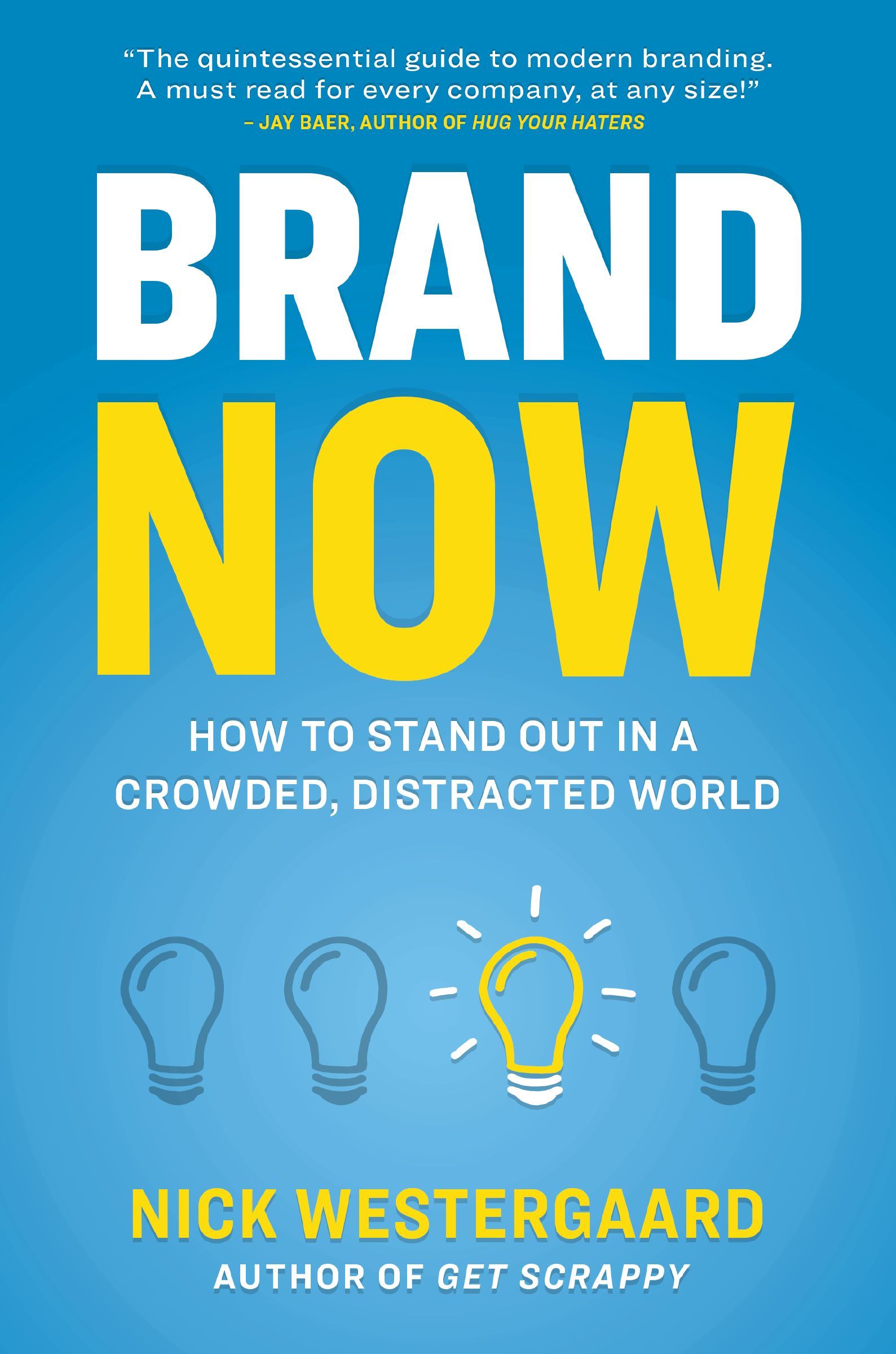 Book - Brand Now - How to Stand Out in a Crowded, Distracted World
