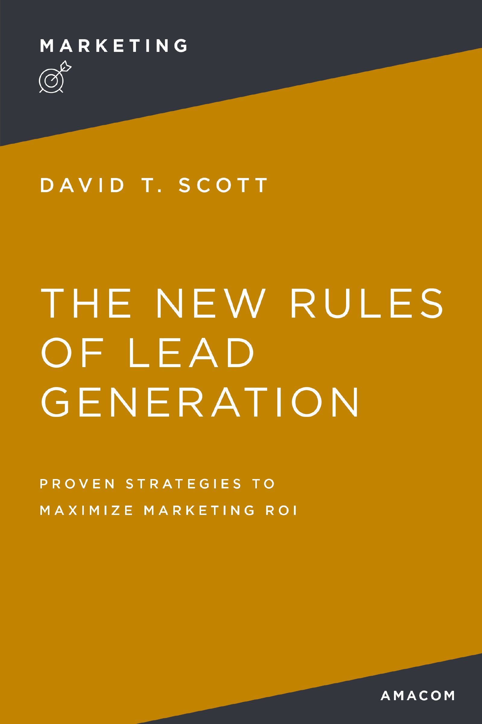 Book - The New Rules of Lead Generation - Proven Strategies to Maximize Marketing ROI