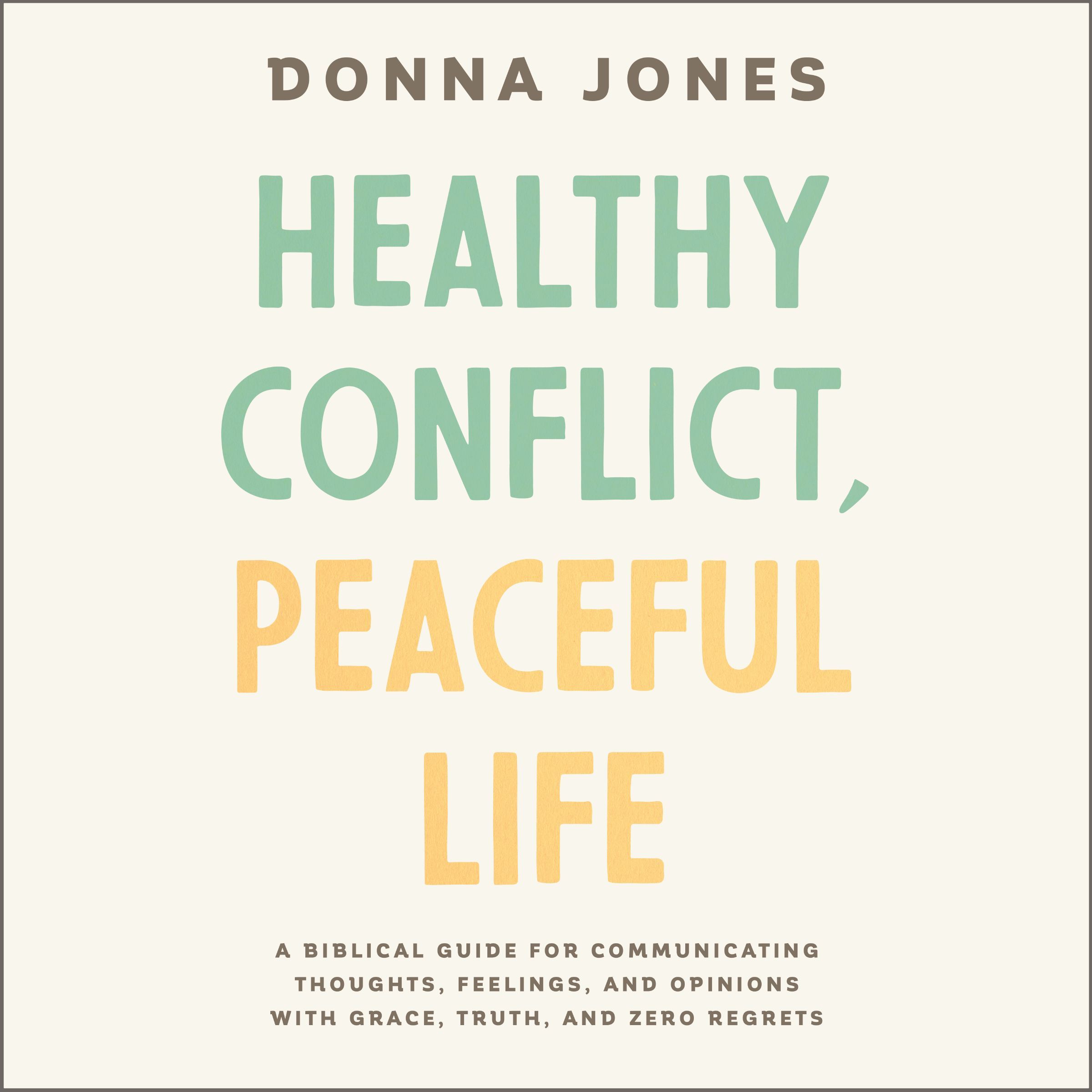Healthy Conflict, Peaceful Life