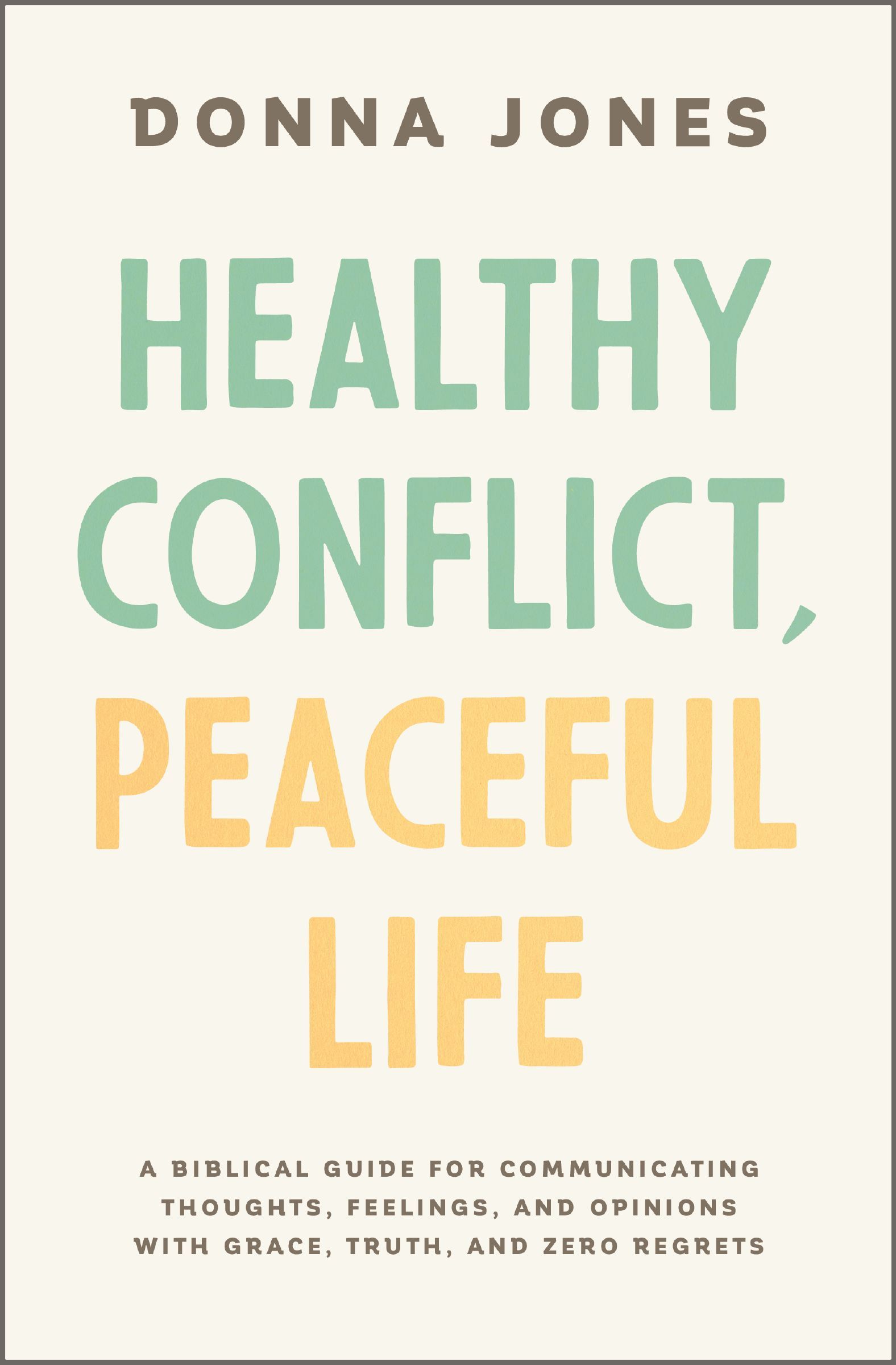 Healthy Conflict, Peaceful Life