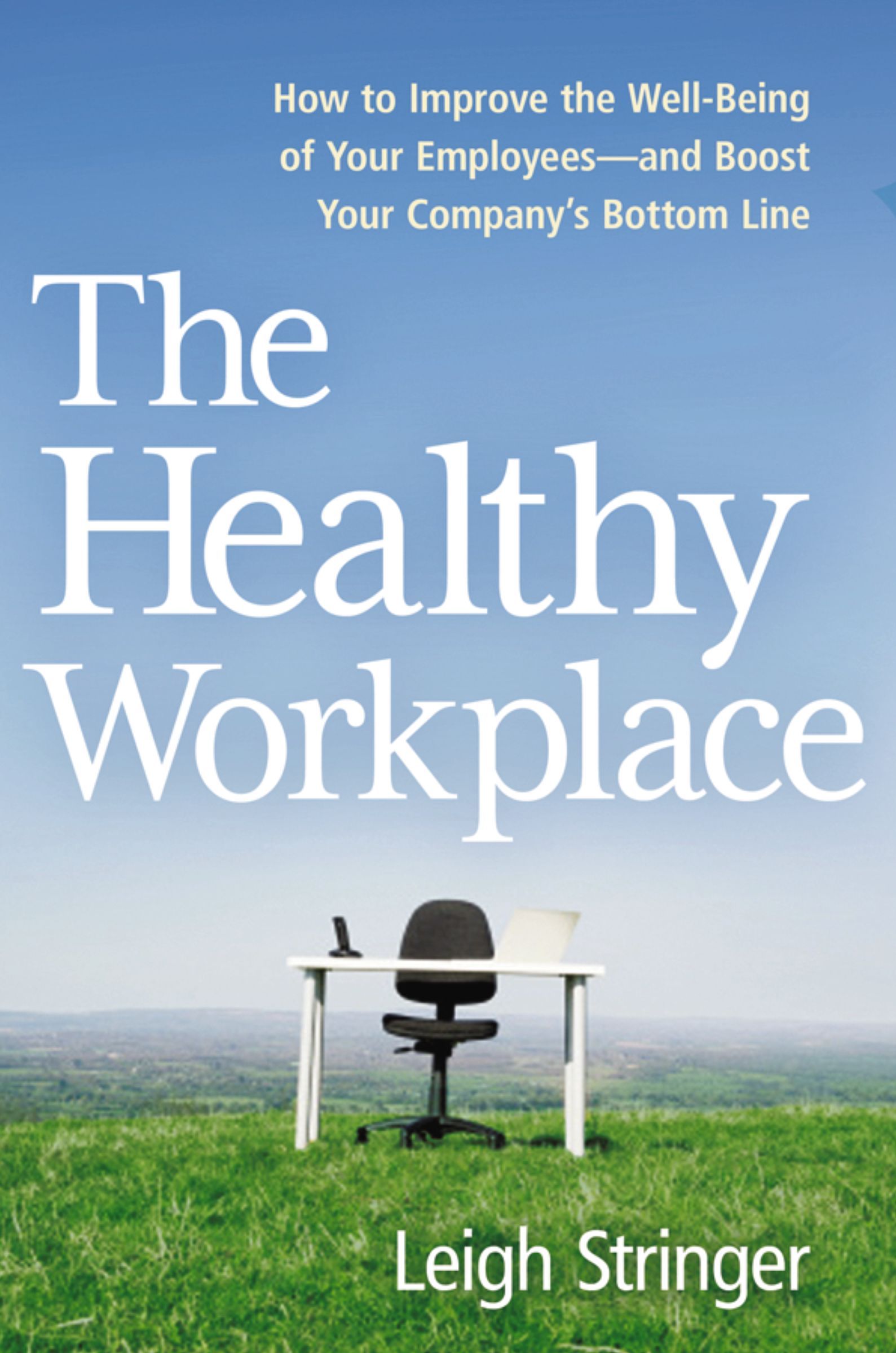 The Healthy Workplace Book Cover