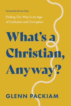 What’s a Christian, Anyway?