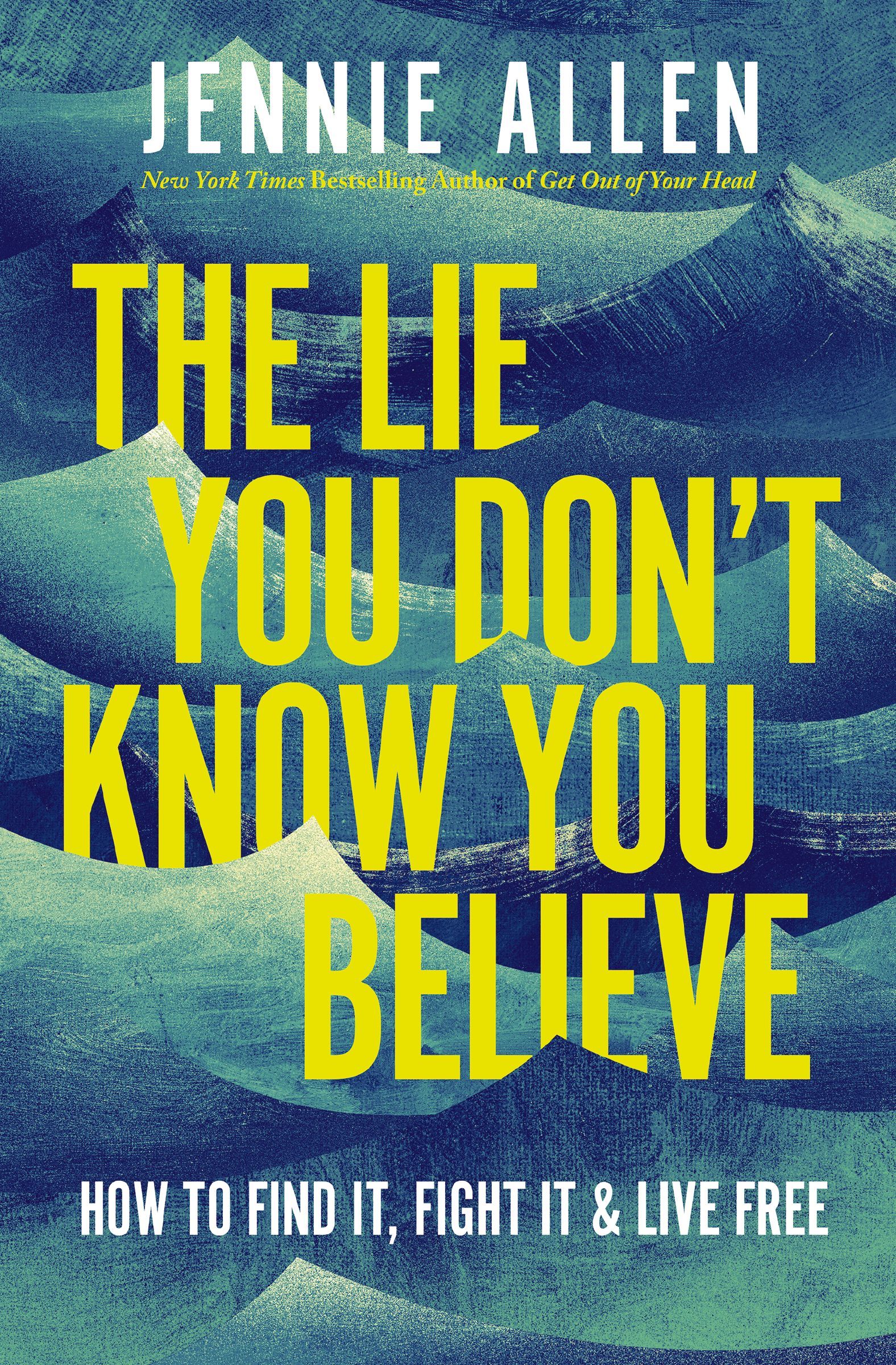 Book Cover of 'The Lie You Don't Know You Believe'