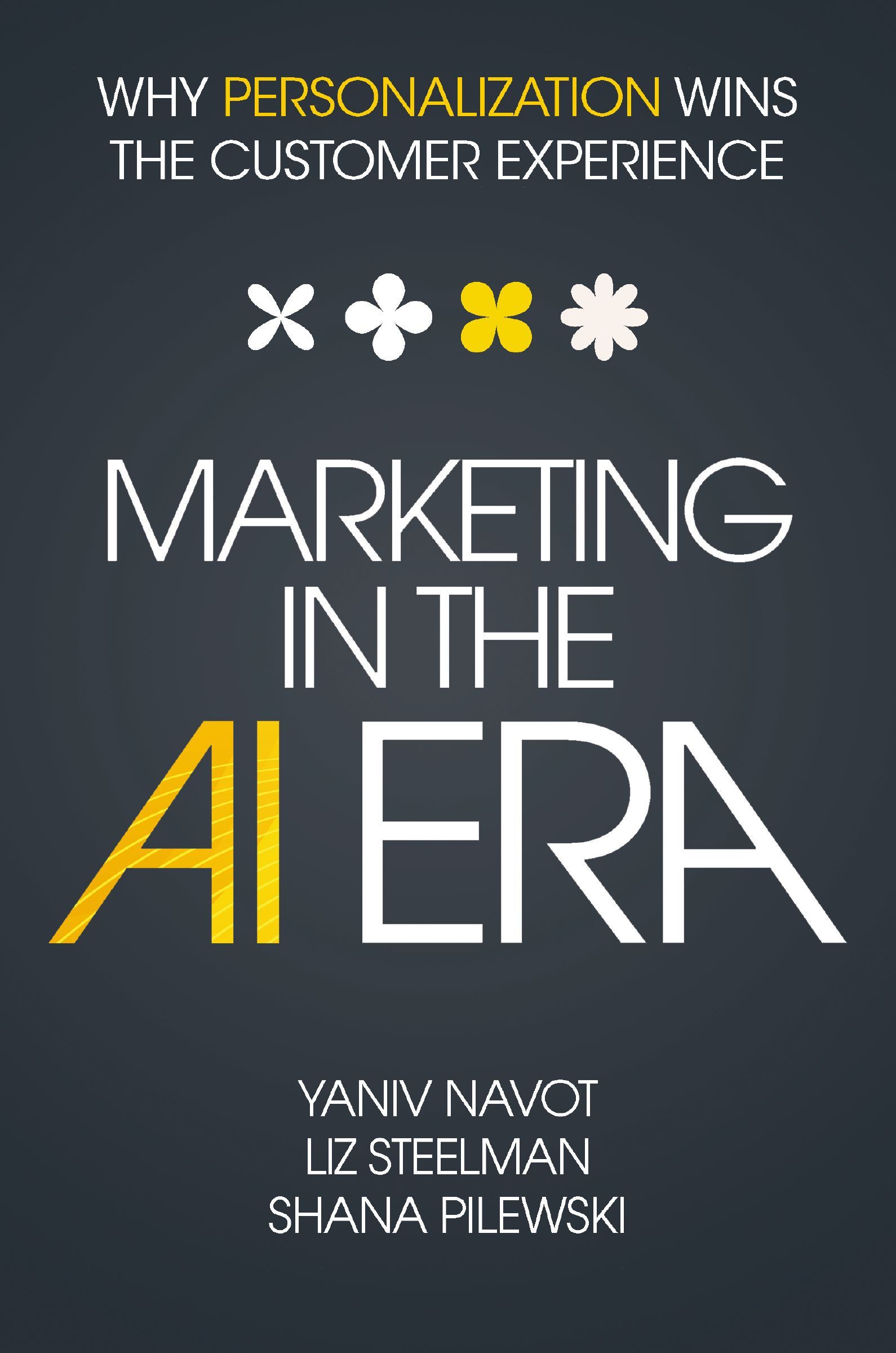 Book - Marketing in the AI Era - Why Personalization Wins the Customer Experience
