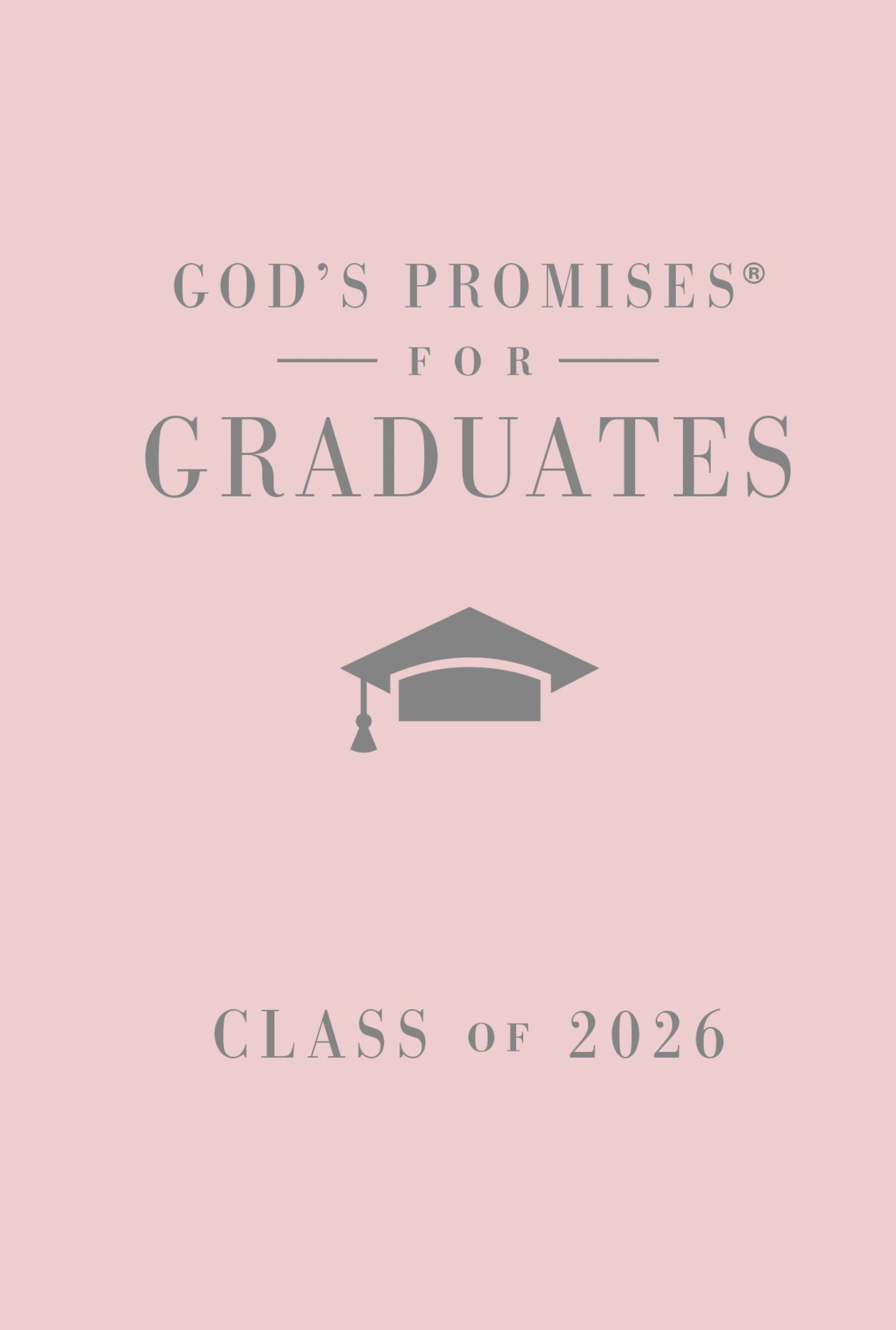 Book Cover of 'God's Promises for Graduates: Class of 2026 - Pink NKJV'