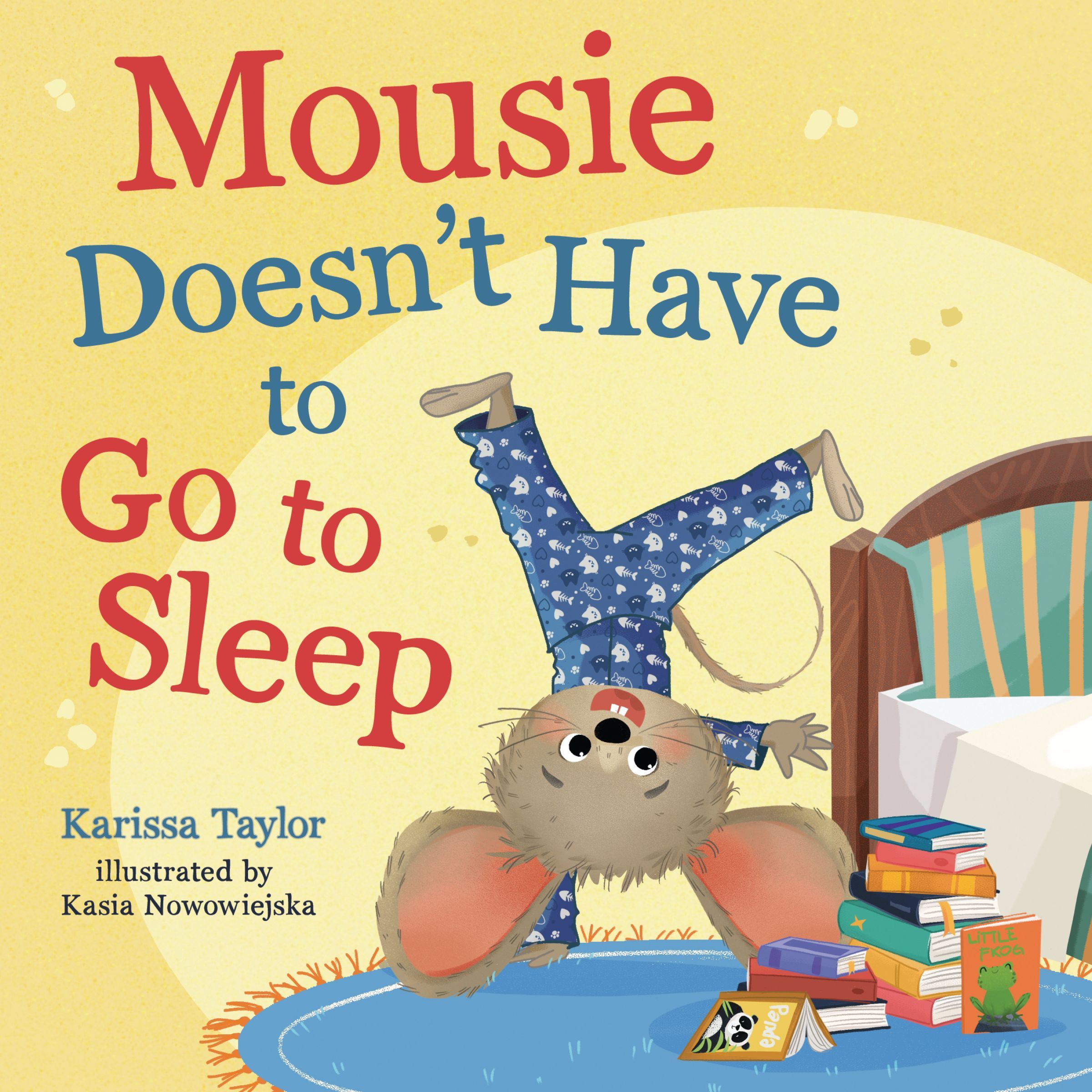 Book Cover of 'Mousie Doesn't Have to Go to Sleep'