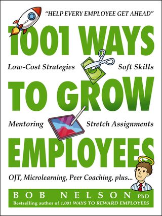 1001 Ways to Grow Employees