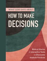 Book Cover of 'What God Says About How To Make Decisions'