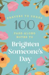Book Cover of '100 Pass-Along Notes to Brighten Someone’s Day'