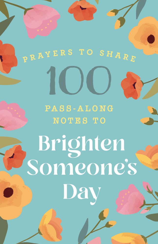 100 Pass-Along Notes to Brighten Someone’s Day