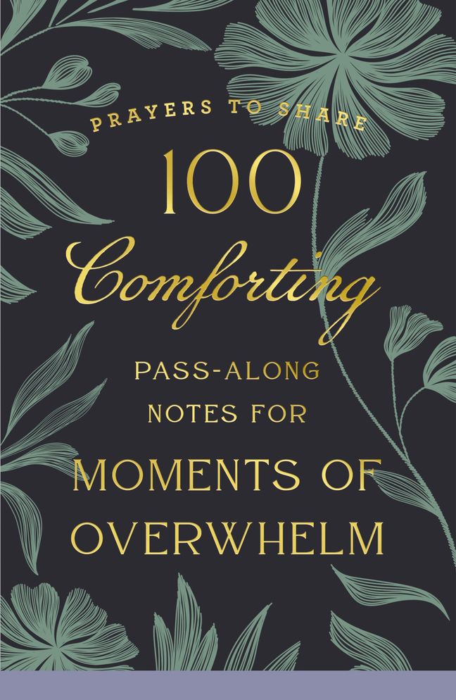 100 Comforting Pass-Along Notes for Moments of Overwhelm