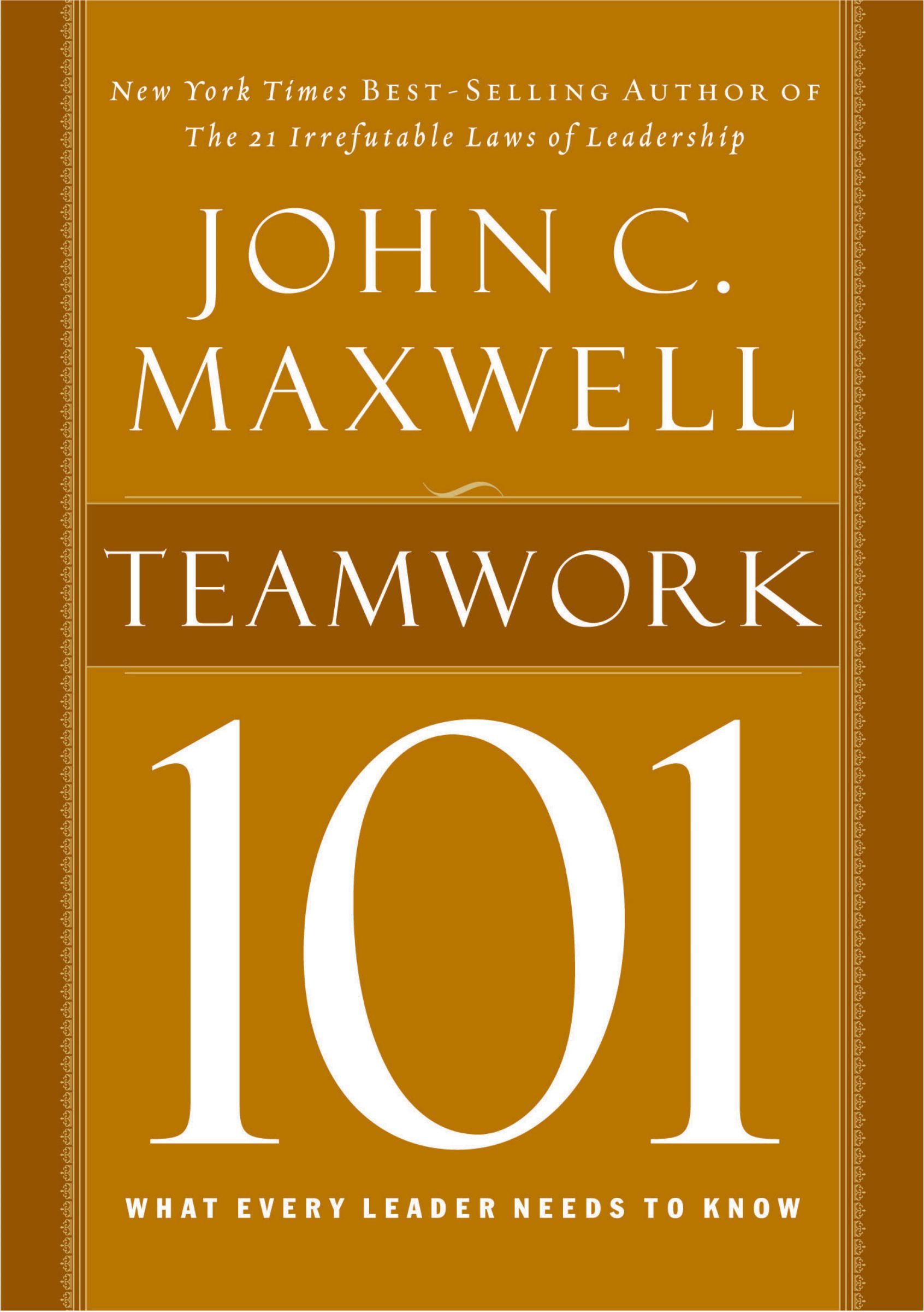 Book - Teamwork 101 - What Every Leader Needs to Know