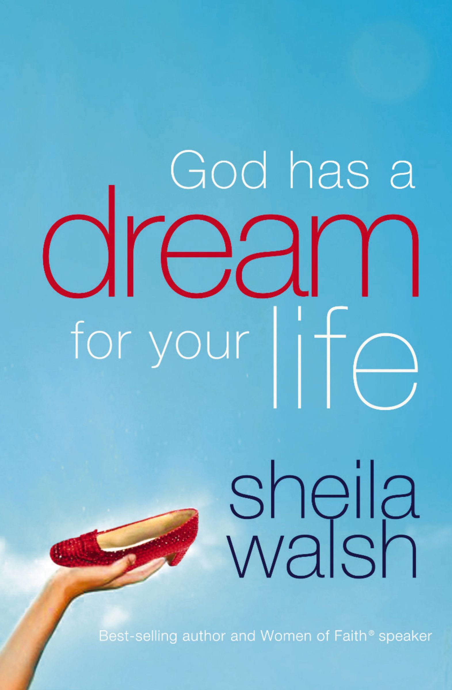 God Has a Dream for Your Life, Paperback, Sheila Walsh
