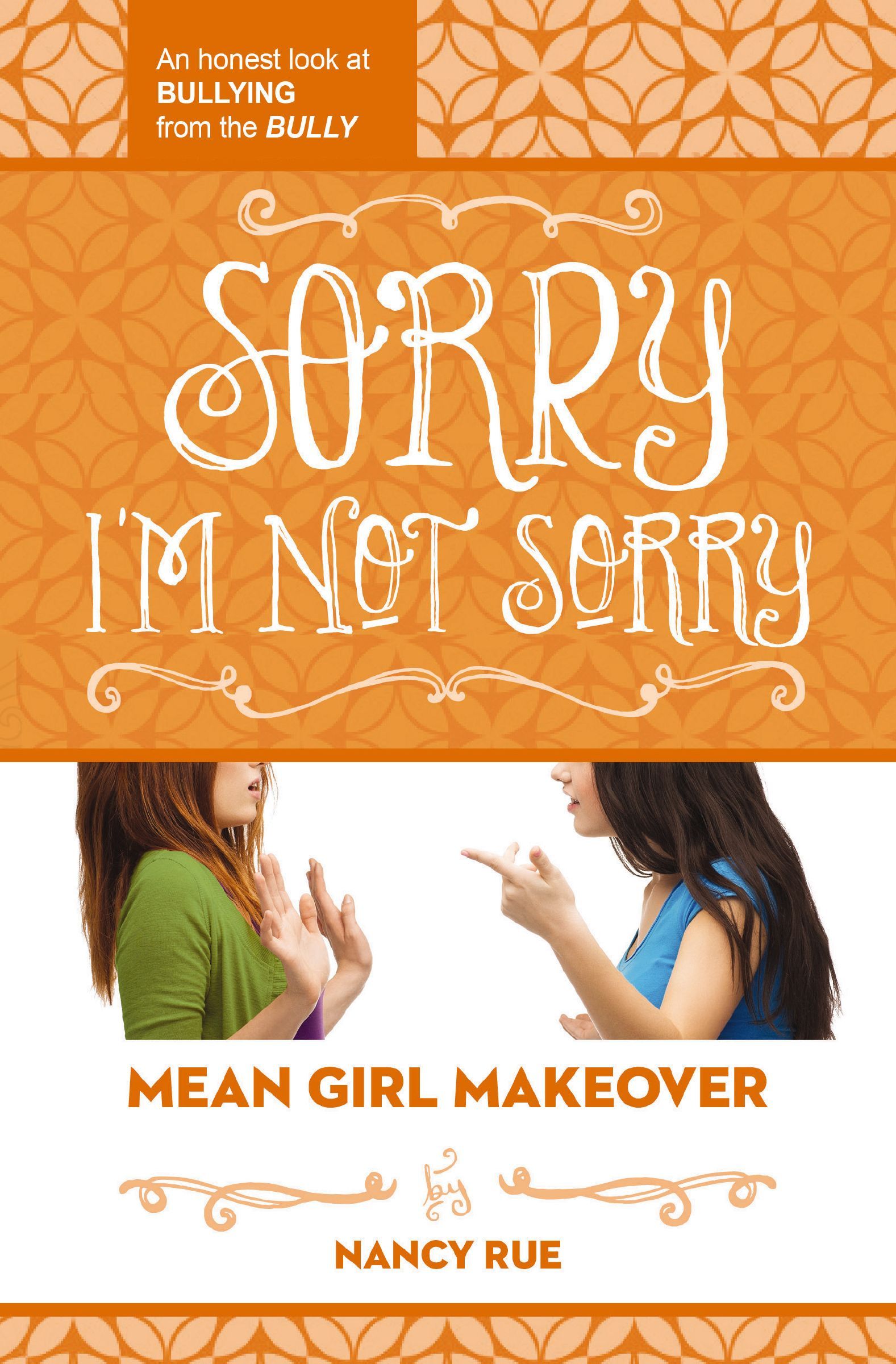 Sorry I'm Not Sorry, Paperback, Nancy Rue