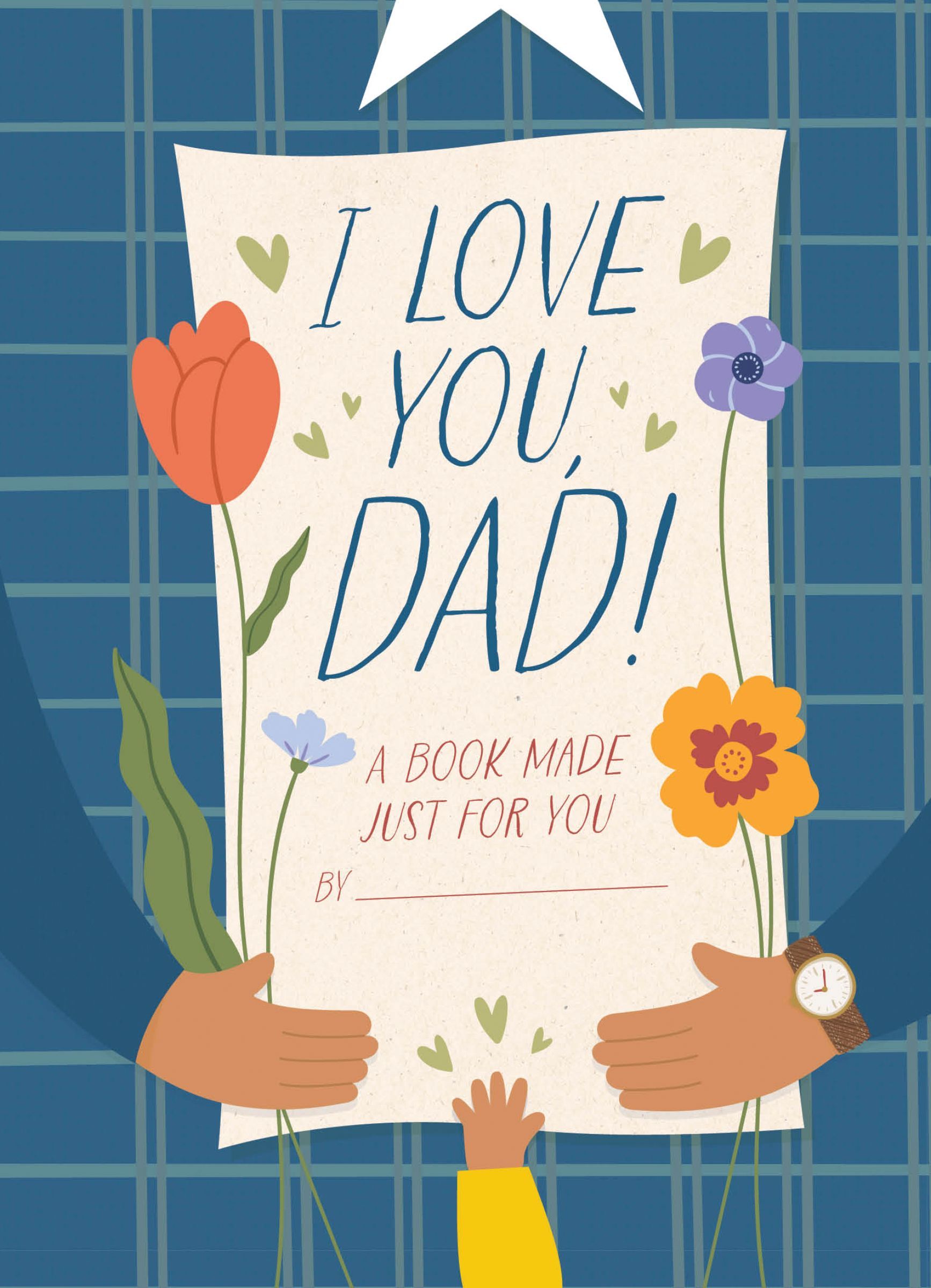 I Love You, Dad!, Hardback, Hannah Sheldon-Dean