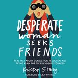 Book Cover of 'Desperate Woman Seeks Friends'