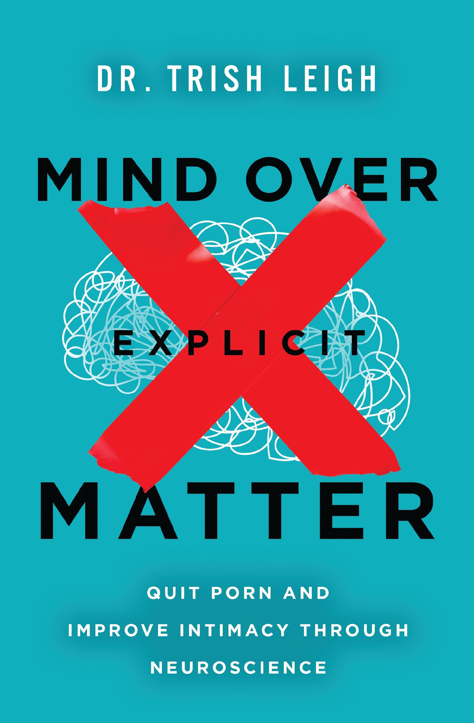 Mind Over Explicit Matter: Quit Porn and Improv. Leigh, Leigh,** - Image 6