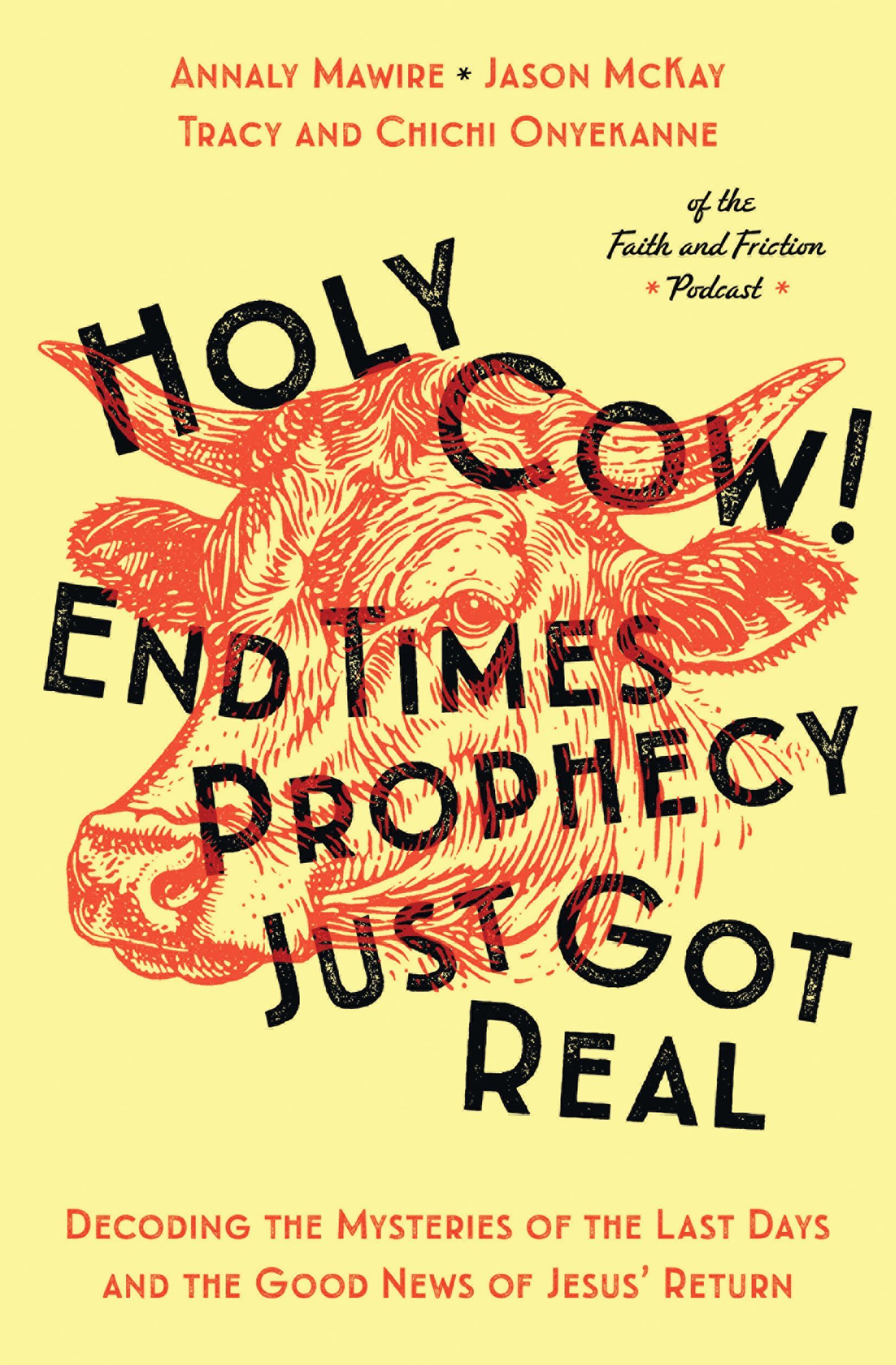 Book Cover of 'Holy Cow! End Times Prophecy Just Got Real'