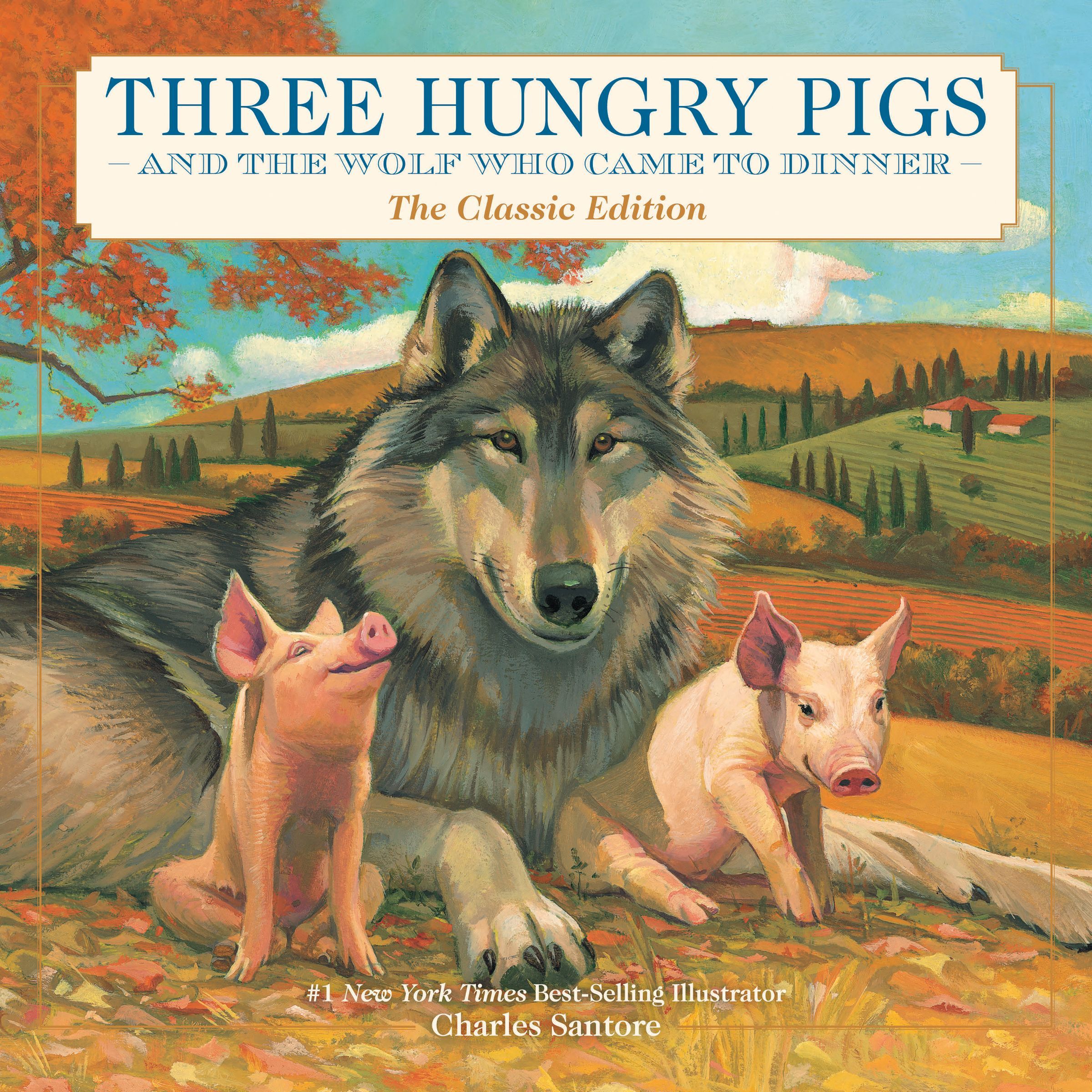Three Hungry Pigs and the Wolf Who Came to Dinner Book Cover