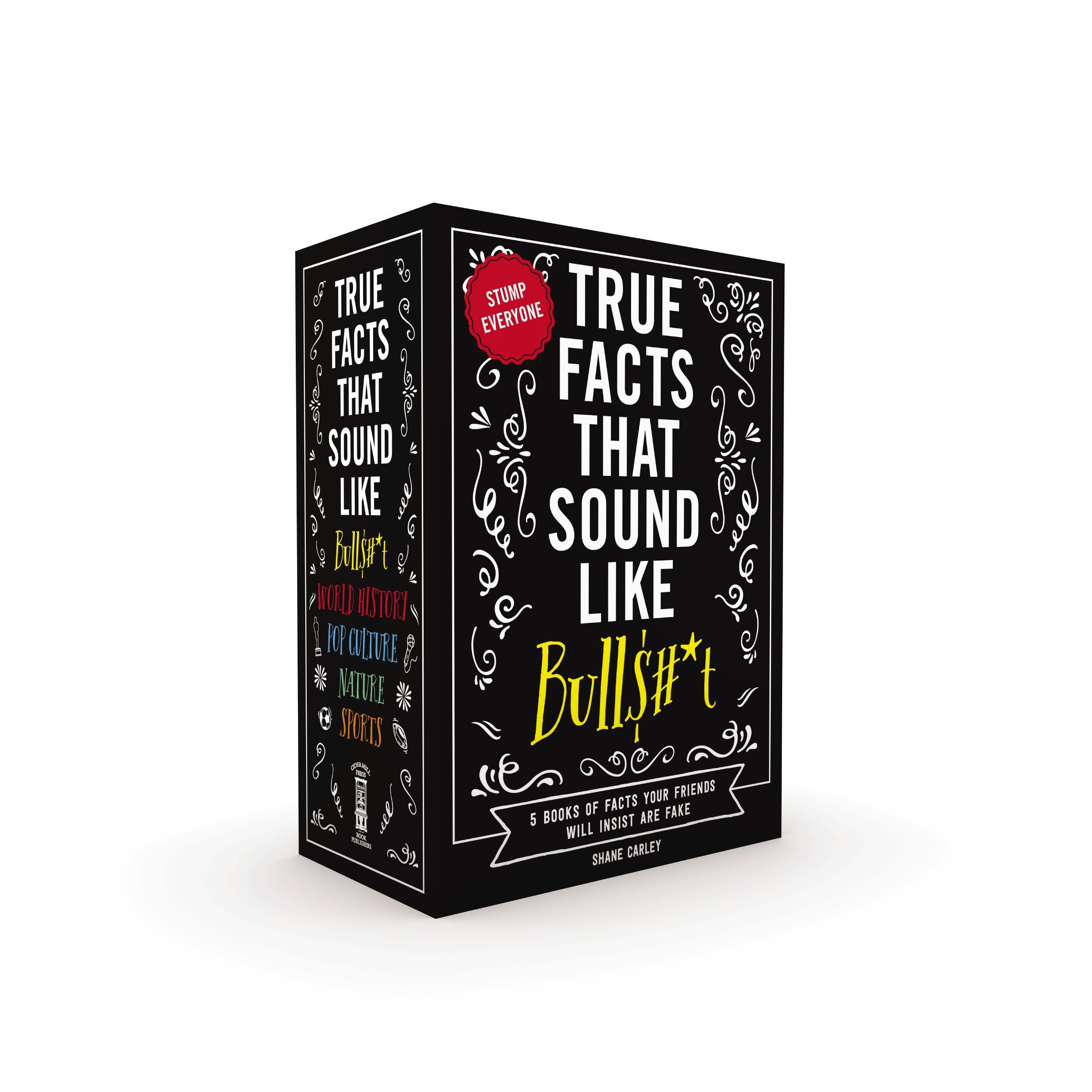 True Facts That Sound Like Bull$#*t: Box Set