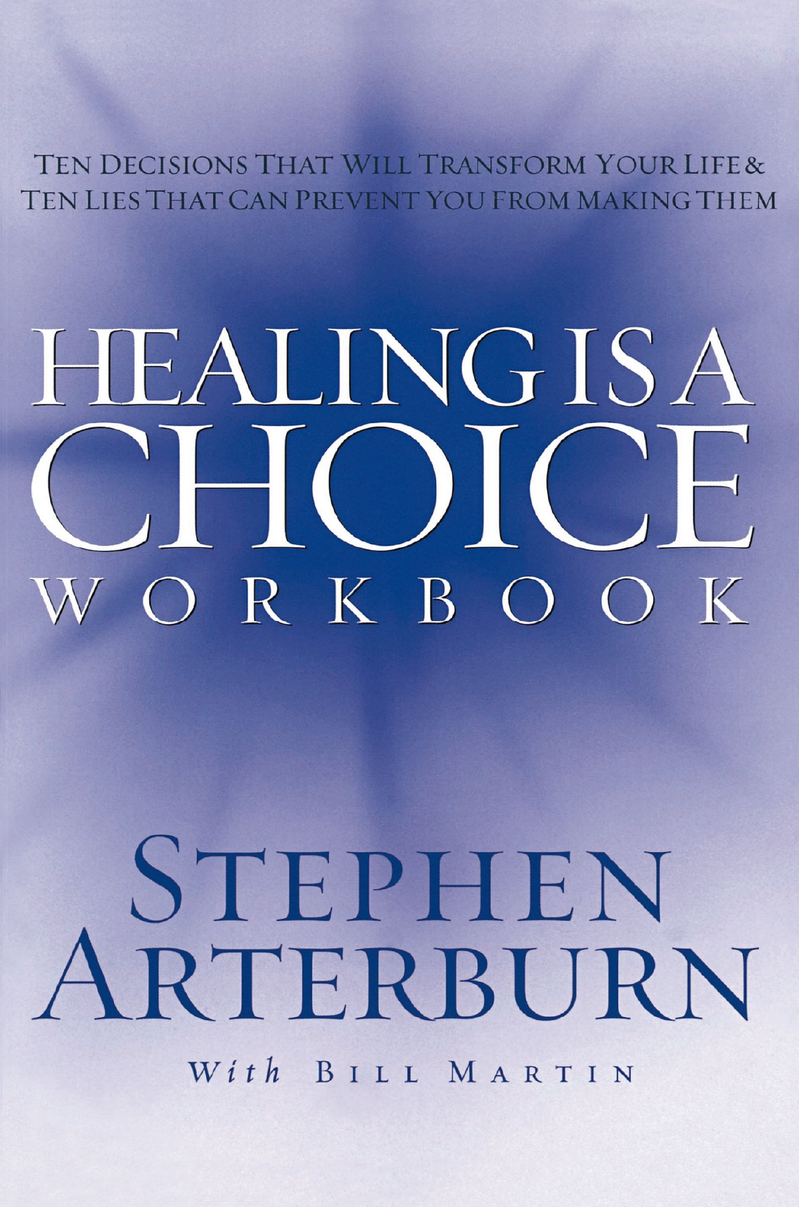 Healing is a Choice Workbook, Paperback, Stephen Arterburn