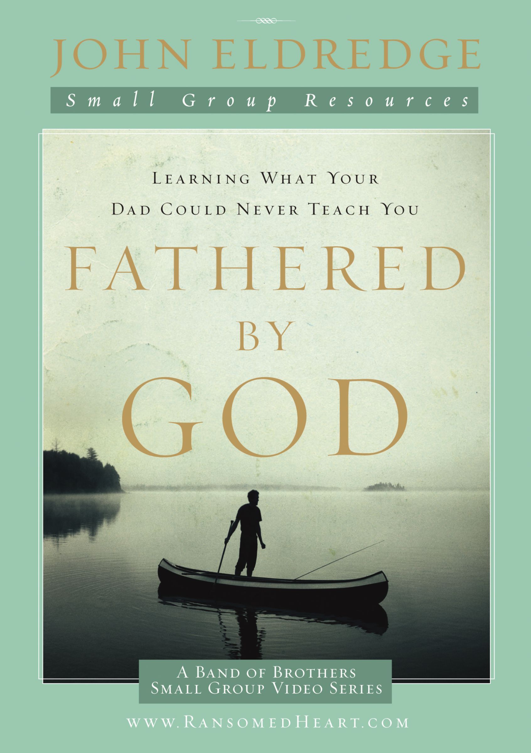 Fathered by God Participant's Guide, Paperback, John Eldredge