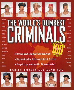 The World’s Dumbest Criminals