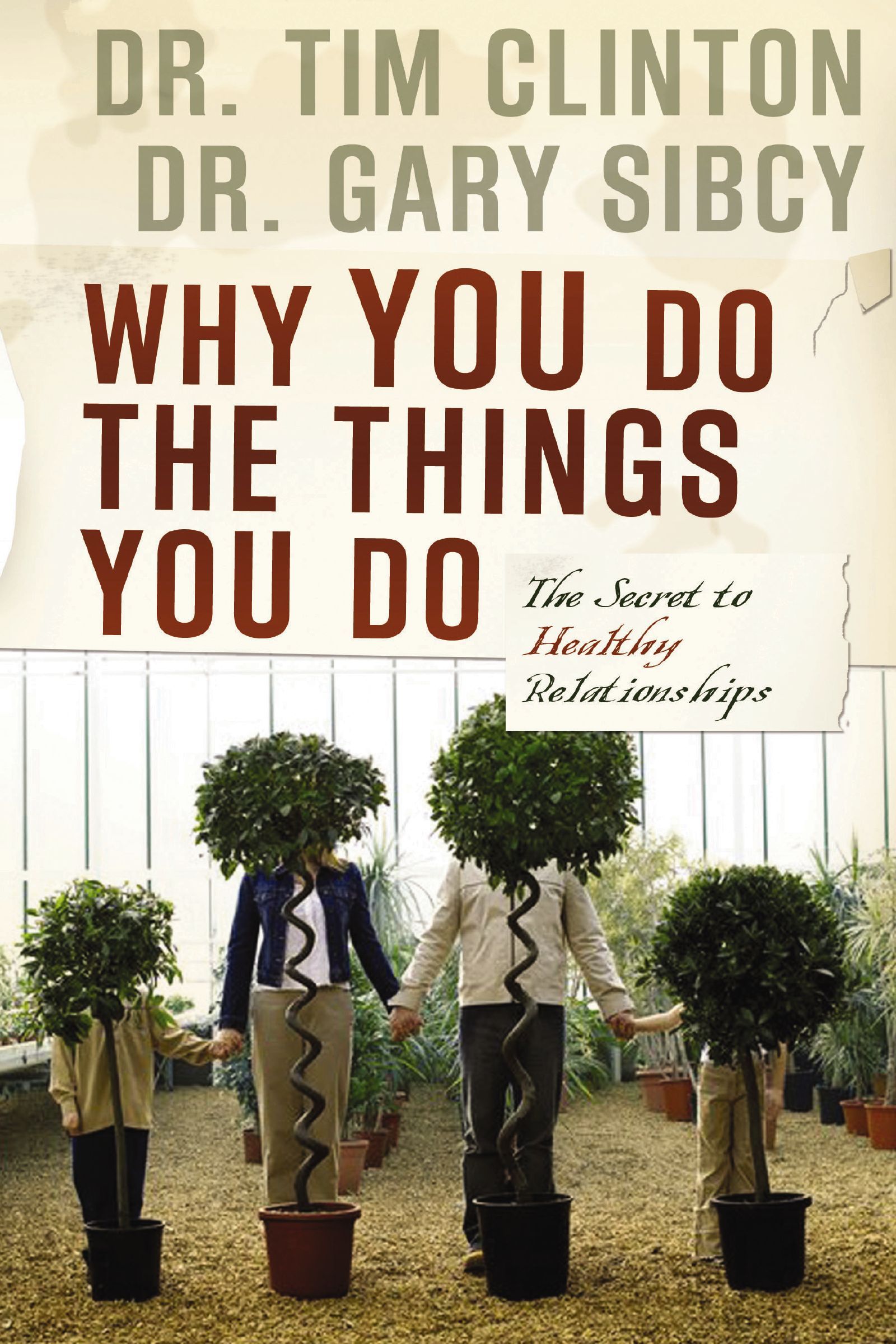 Why You Do The Things You Do, Paperback, Tim Clinton and Gary Sibcy