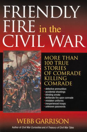 Friendly Fire in the Civil War