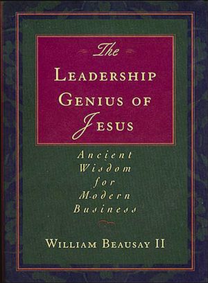 The Leadership Genius of Jesus