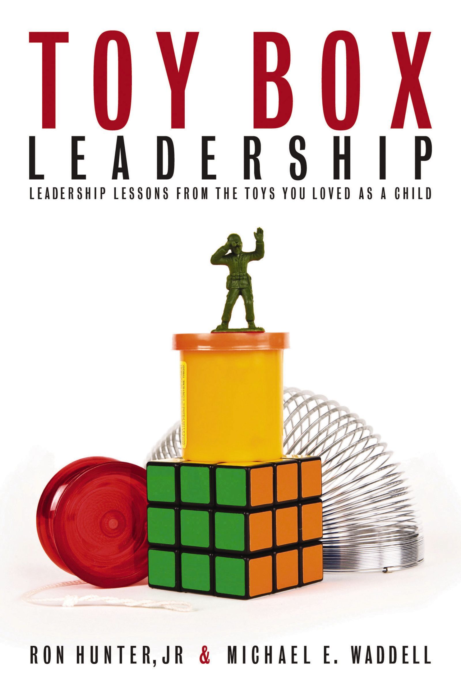 Book - Toy Box Leadership - Leadership Lessons from the Toys You Loved as a Child