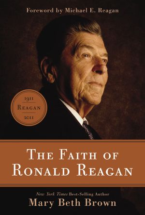 The Faith of Ronald Reagan