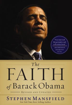 The Faith of Barack Obama Revised & Updated