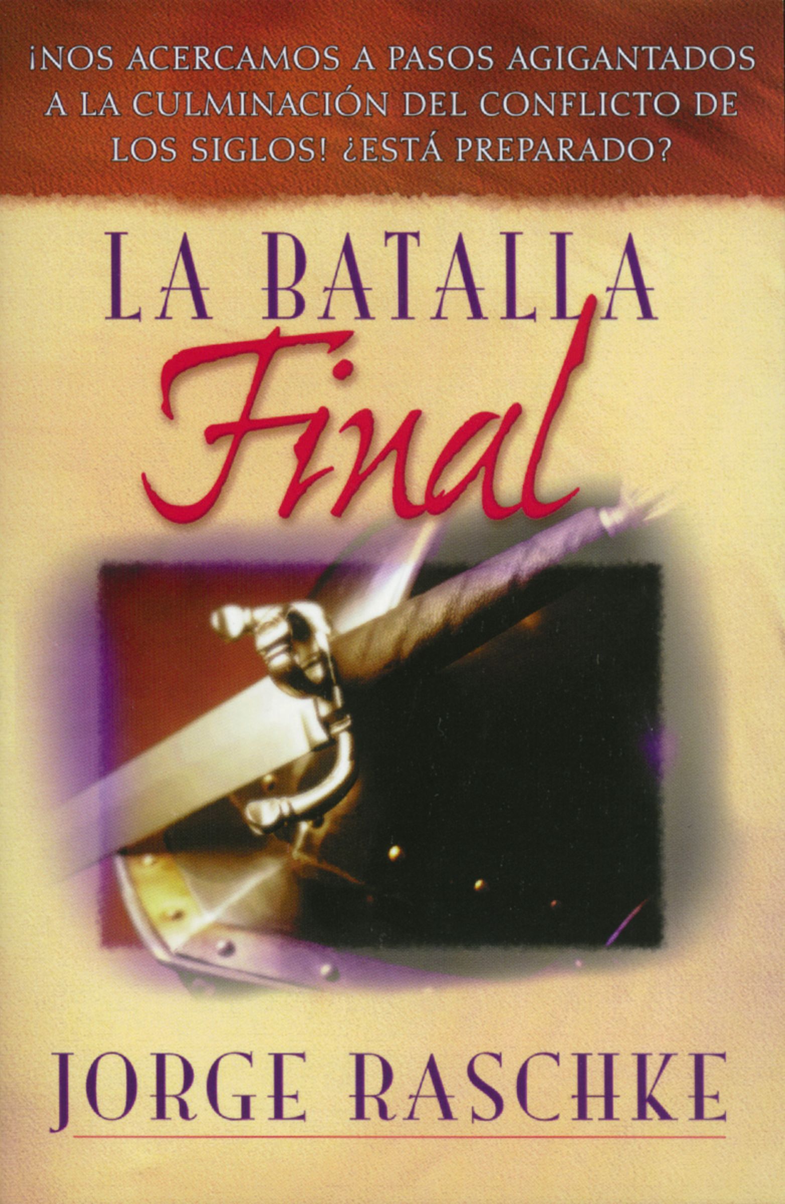 batalla final, Paperback, Jorge Raschke