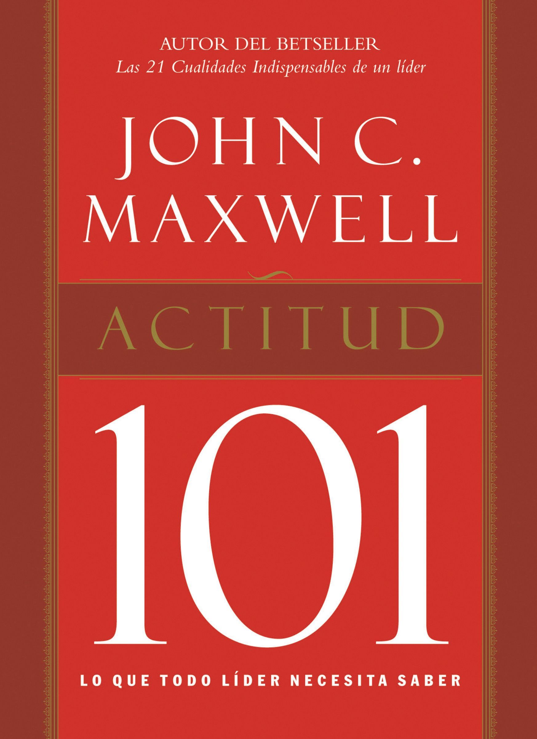 Actitud 101, Paperback, John Maxwell