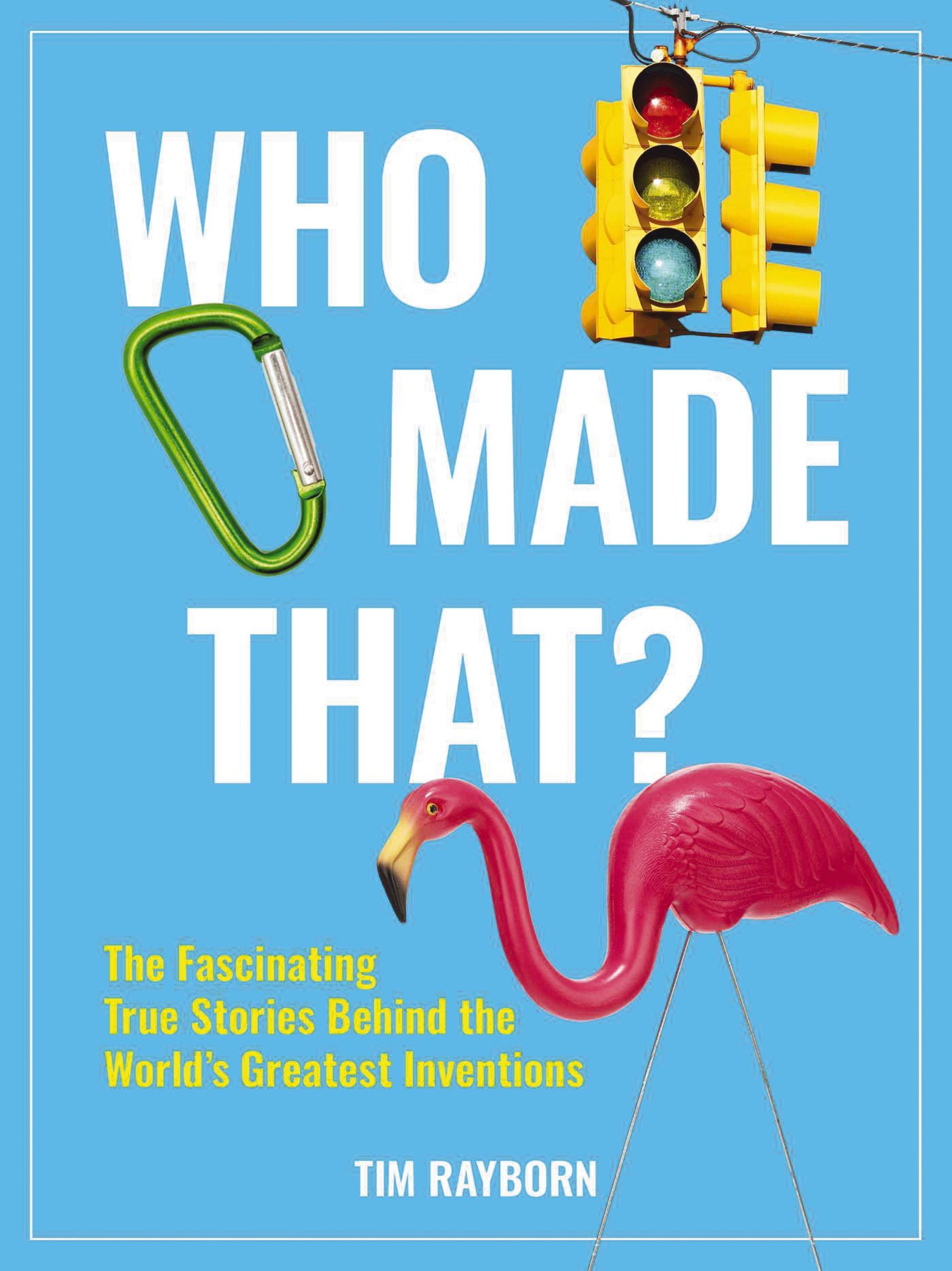 Who Made That?, Paperback, Tim Rayborn