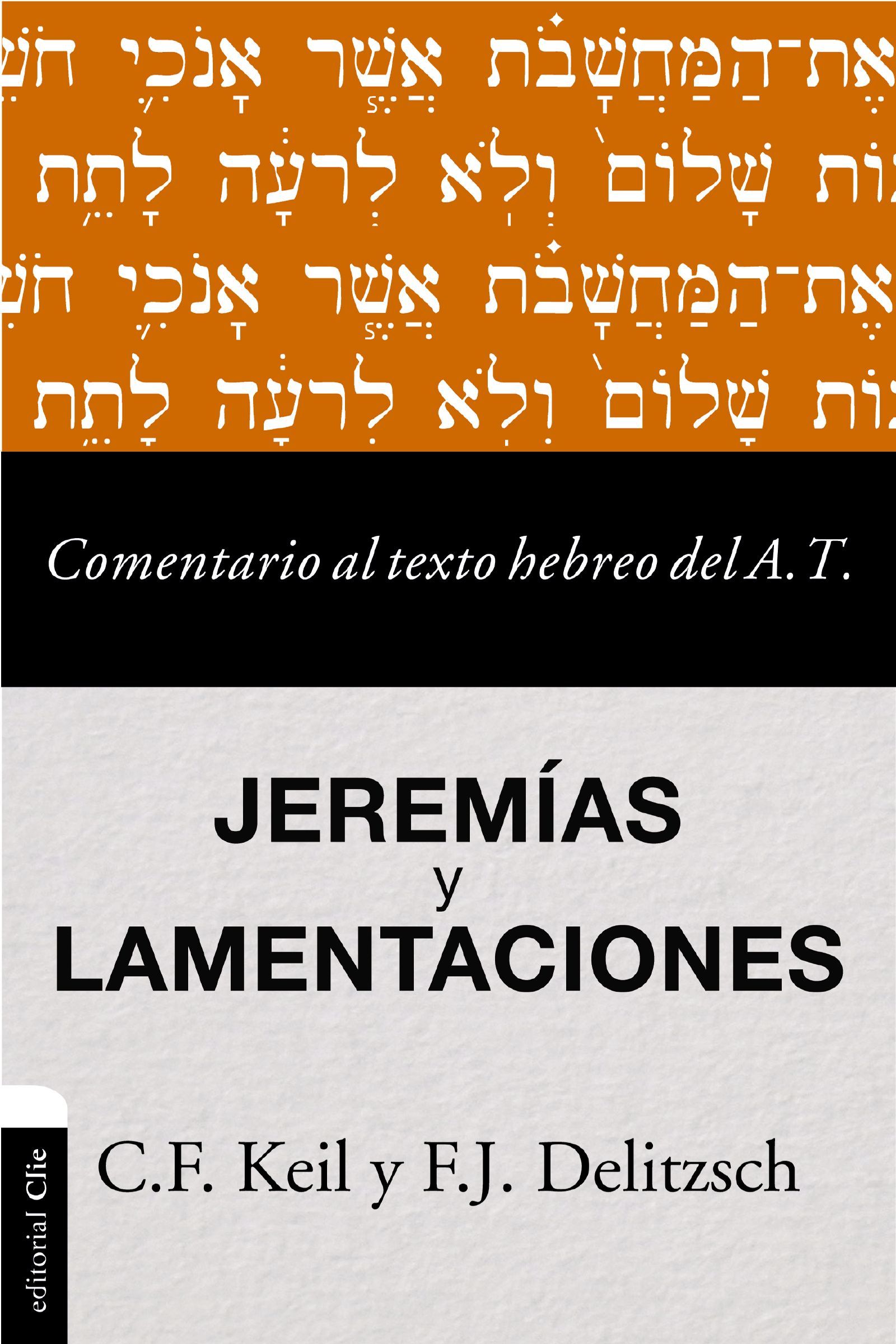 Commentary on the Hebrew Text of the Old Testament - Jeremiah and Lamentations