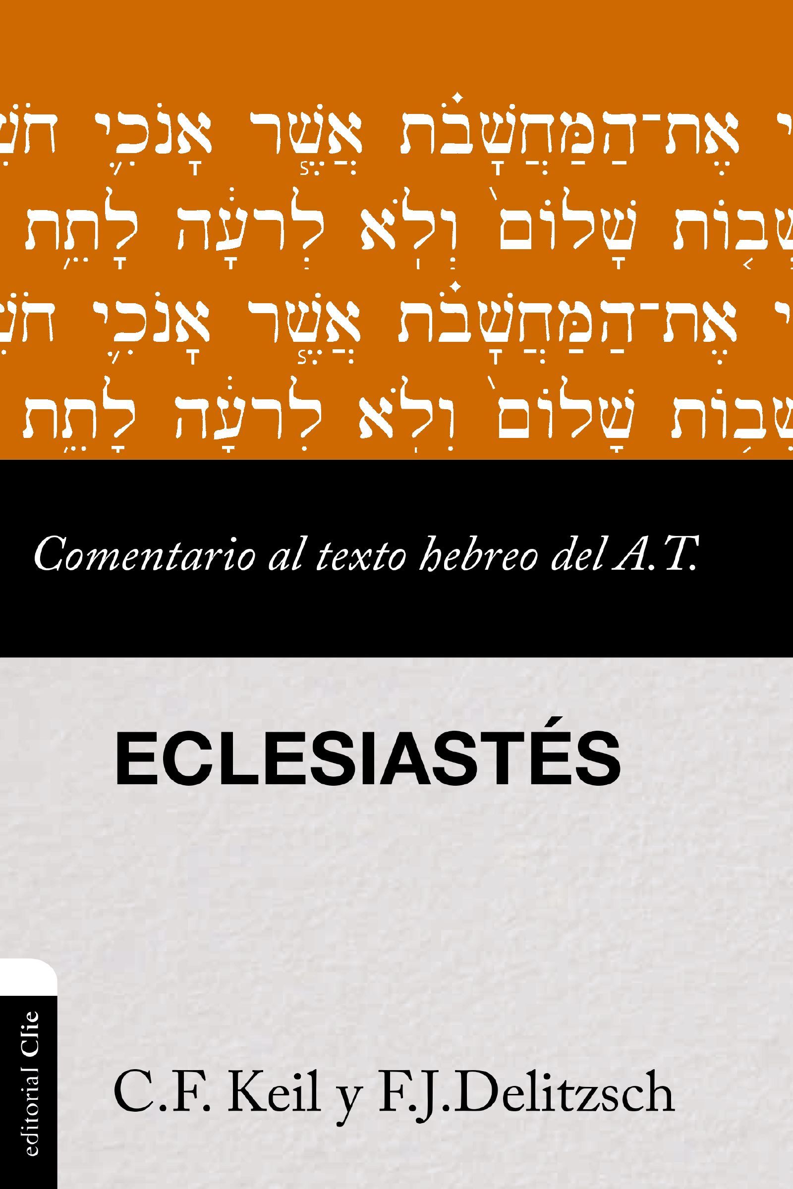Commentary To The Hebrew Text Of The Old Testament - Ecclesiastes