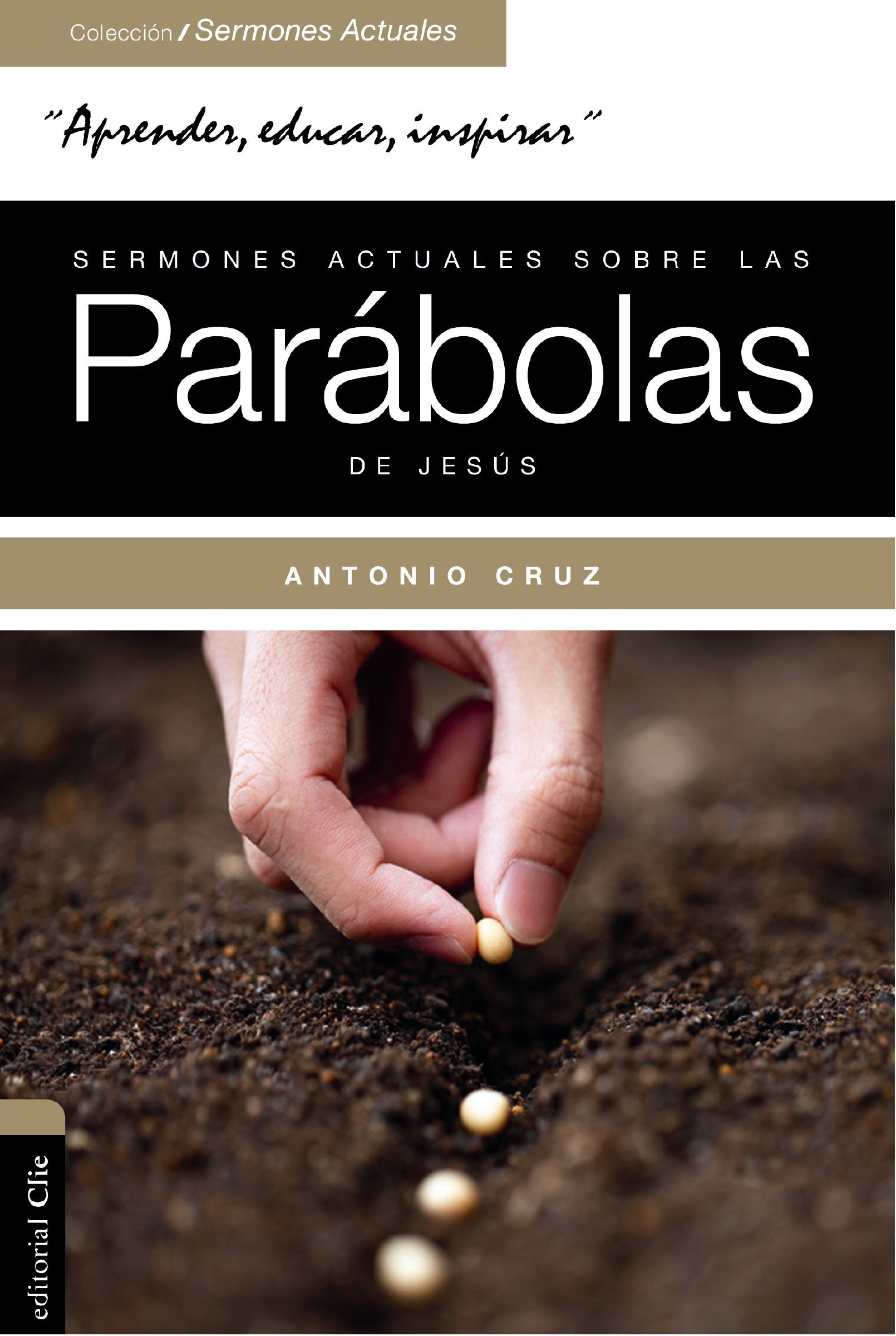 Actual Sermons on the Parables of Jesus, Paperback, Antonio Cruz