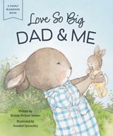 Book Cover of 'Love So Big: Dad & Me'