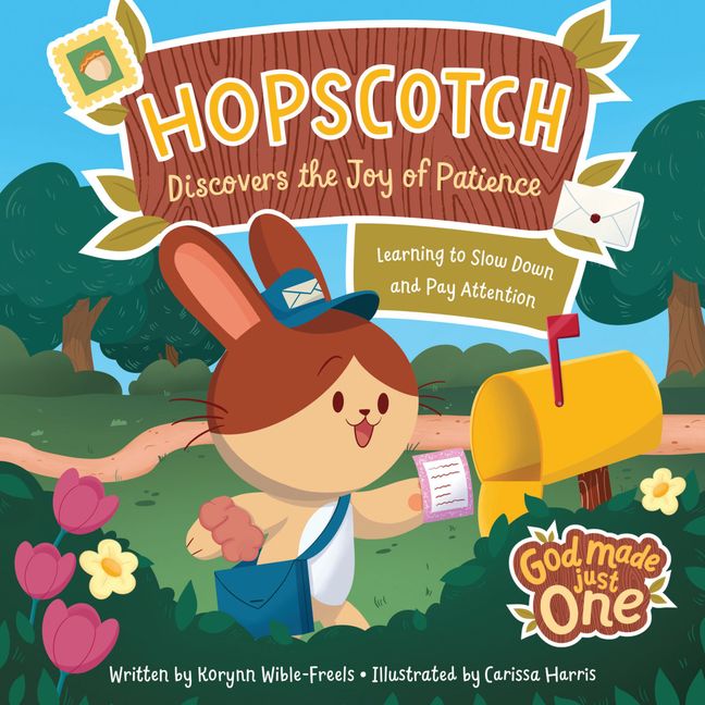 God Made Just One: Hopscotch Discovers the Joy of Patience