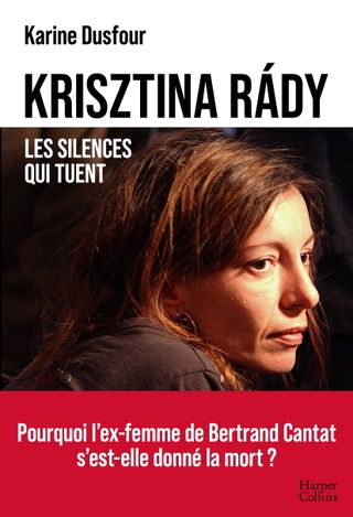 Krisztina Rády, les silences qui tuent