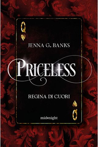 Priceless. Regina di cuori