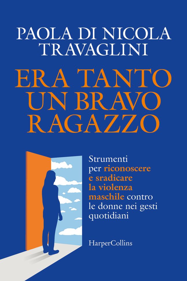 Paola Di Nicola Travaglini - Era tanto un bravo ragazzo 