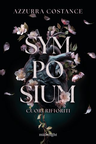 Symposium. Cuori rifioriti