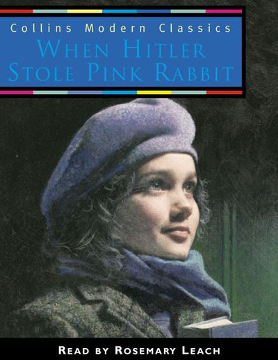 Cover image for Modern Classics on Tape - When Hitler Stole Pink Rabbit (Modern Classics on Tape) - Judith Kerr, Read by Rosemary Leach