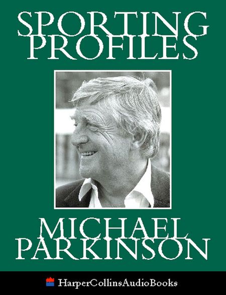 Cover image for Sporting Profiles - Michael Parkinson, Read by Michael Parkinson