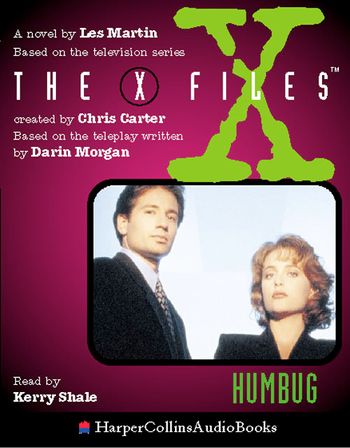 The X-Files - Humbug (The X-Files) - Les Martin, Read by Kerry Shale