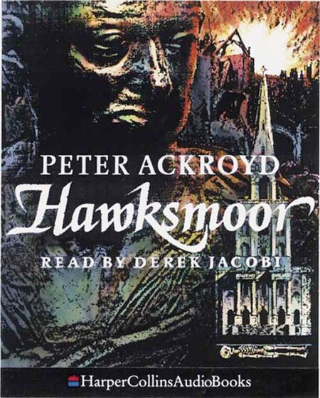 Cover image for Hawksmoor: Abridged edition - Peter Ackroyd, Read by Derek Jacobi