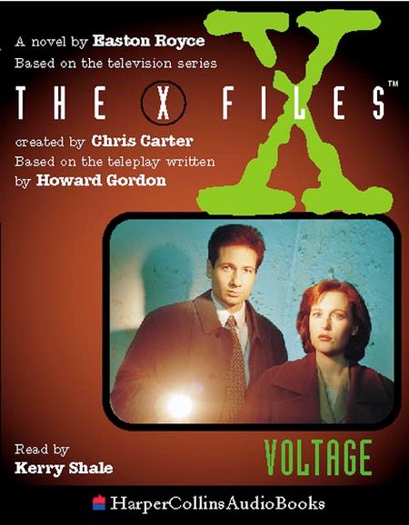 Cover image for The X-Files - Voltage (The X-Files) - Easton Royce, Read by Kerry Shale